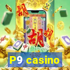 P9 casino