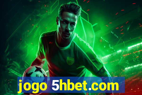 jogo 5hbet.com