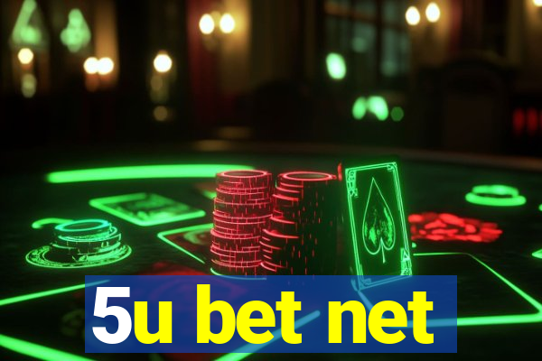 5u bet net