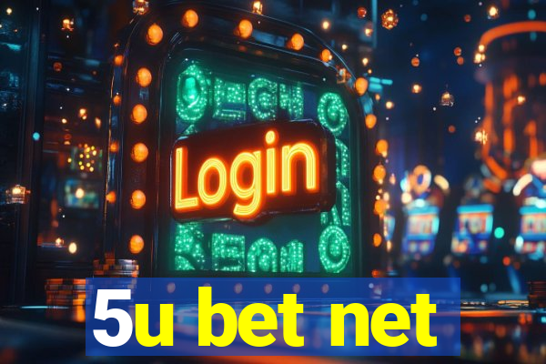 5u bet net