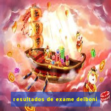 resultados de exame delboni