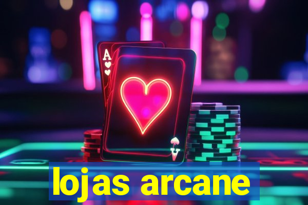 lojas arcane