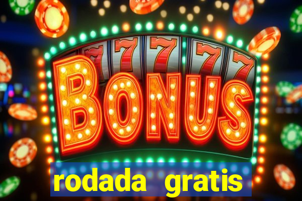 rodada gratis estrela bet