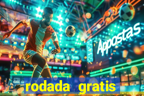 rodada gratis estrela bet