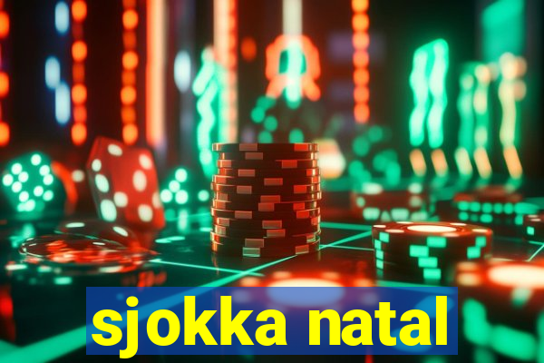 sjokka natal