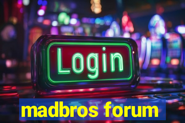 madbros forum