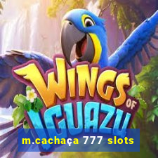 m.cachaça 777 slots