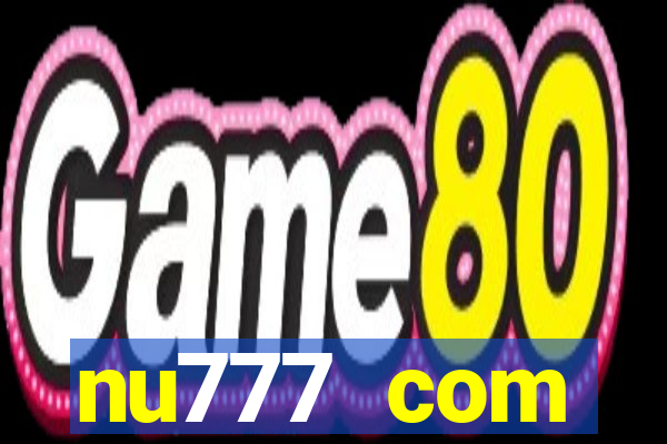 nu777 com plataforma de jogos