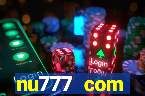 nu777 com plataforma de jogos