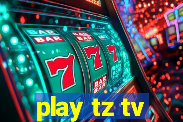 play tz tv