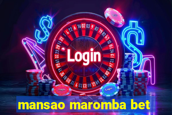 mansao maromba bet