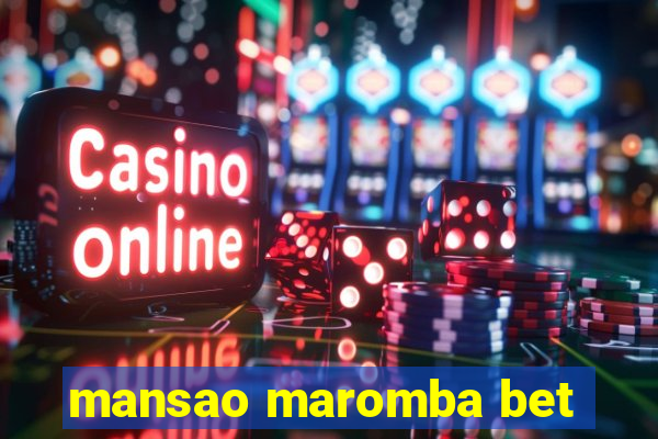 mansao maromba bet