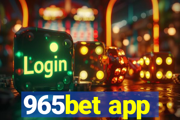 965bet app