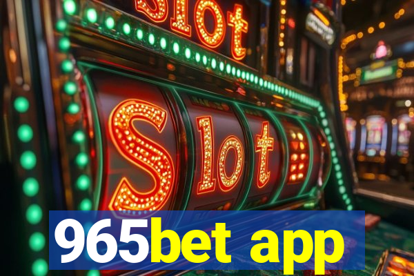 965bet app