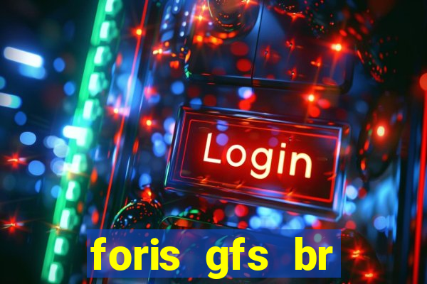 foris gfs br instituicao de pagamento ltda