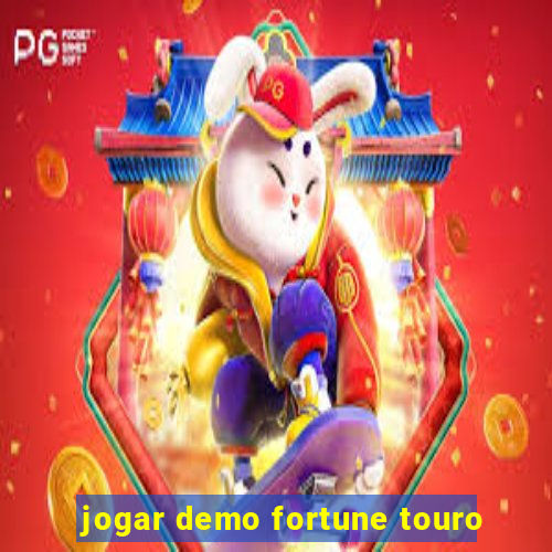 jogar demo fortune touro