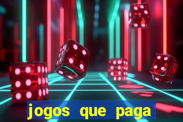 jogos que paga dinheiro de verdade no paypal