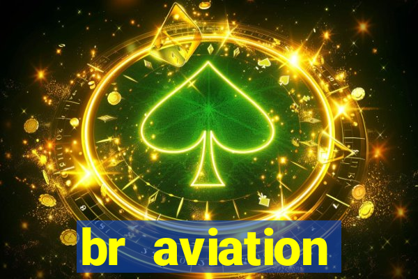 br aviation trabalhe conosco