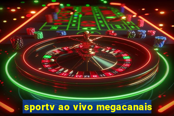 sportv ao vivo megacanais