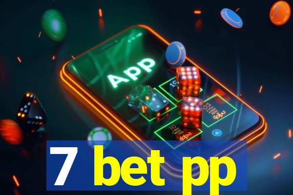 7 bet pp