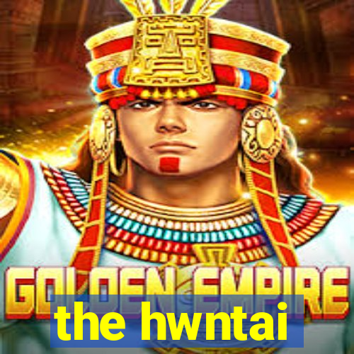 the hwntai