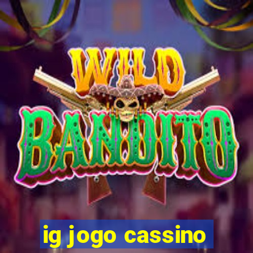 ig jogo cassino