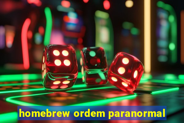 homebrew ordem paranormal