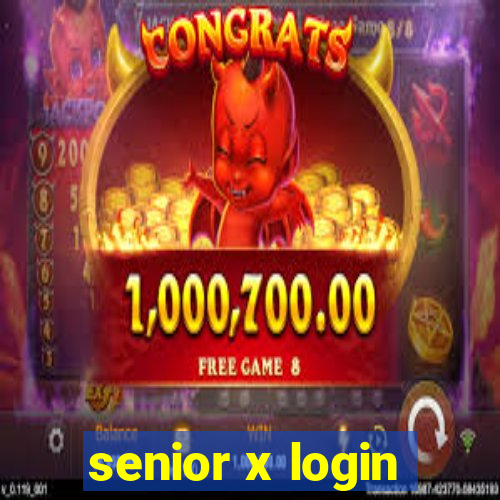 senior x login