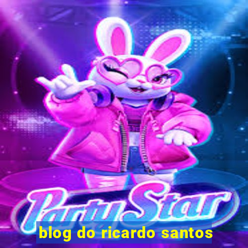 blog do ricardo santos