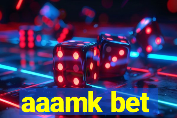 aaamk bet