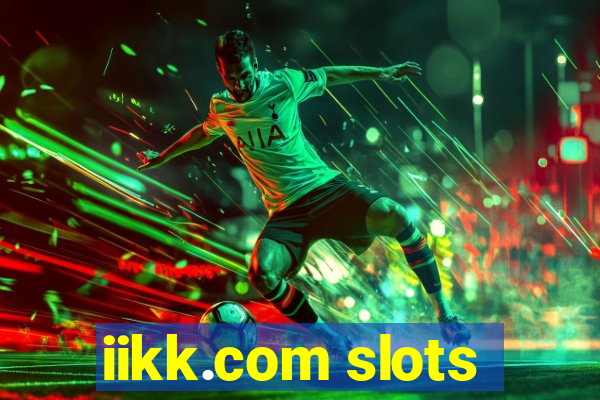 iikk.com slots