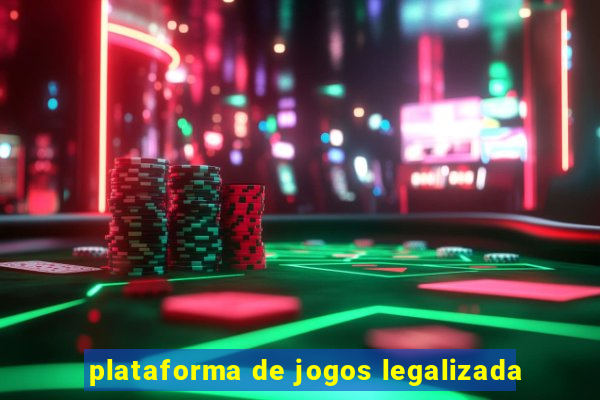 plataforma de jogos legalizada