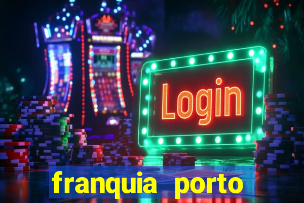 franquia porto seguro valor