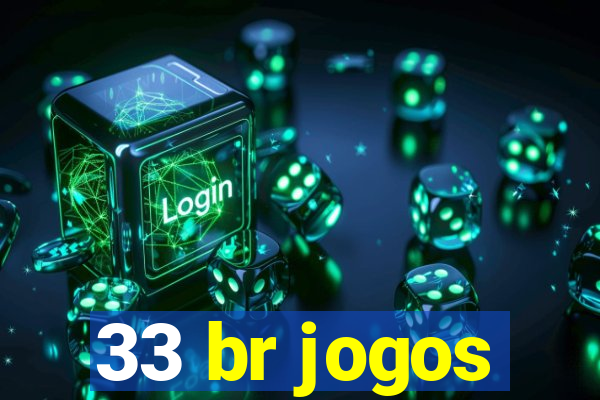 33 br jogos