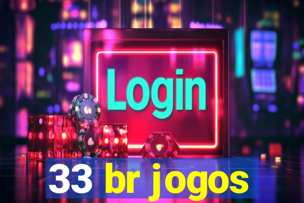 33 br jogos