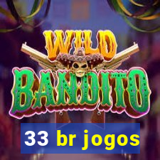 33 br jogos