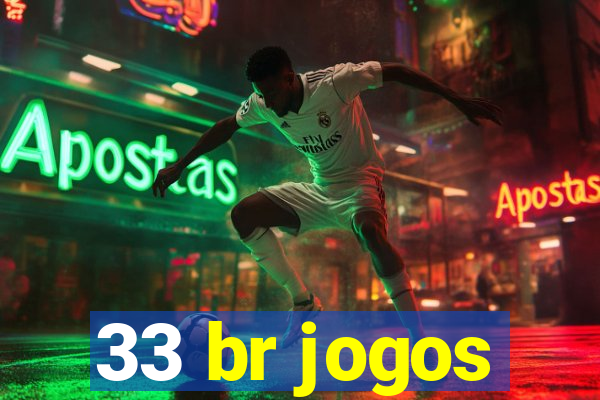 33 br jogos