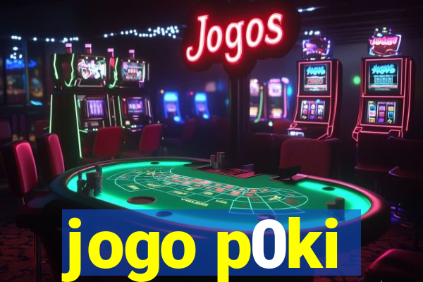 jogo p0ki