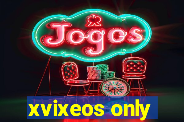 xvixeos only