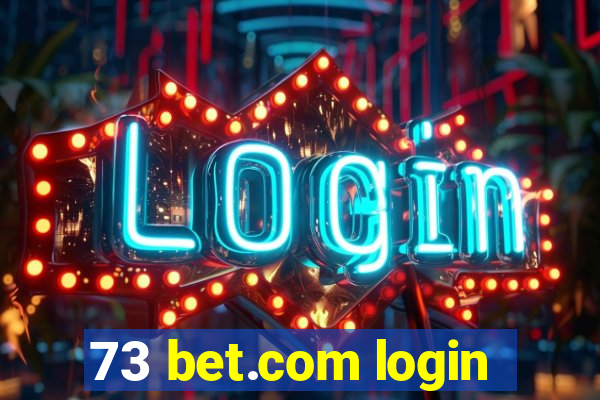 73 bet.com login