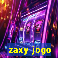 zaxy jogo