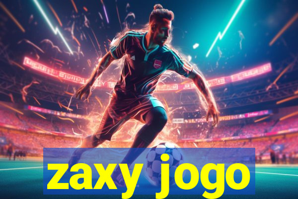 zaxy jogo