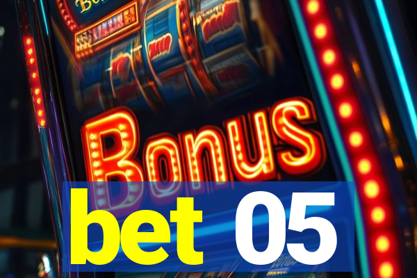 bet 05