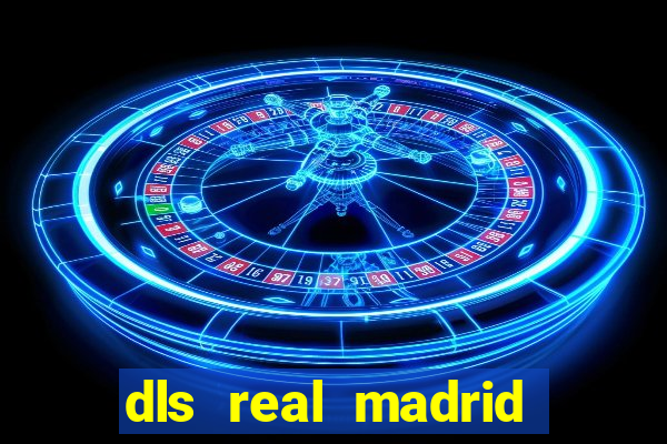 dls real madrid kit 2022