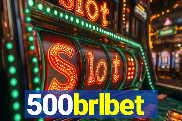 500brlbet