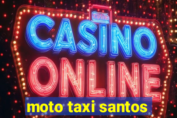 moto taxi santos