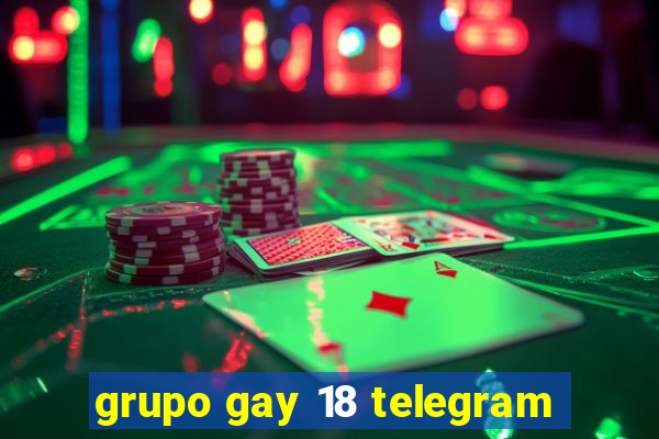 grupo gay 18 telegram