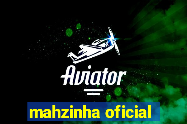 mahzinha oficial