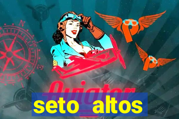 seto altos parametros significado