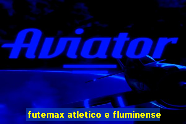 futemax atletico e fluminense